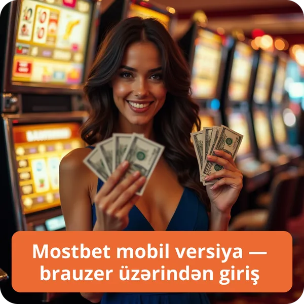 Mostbet mobil versiya — brauzer üzərindən giriş