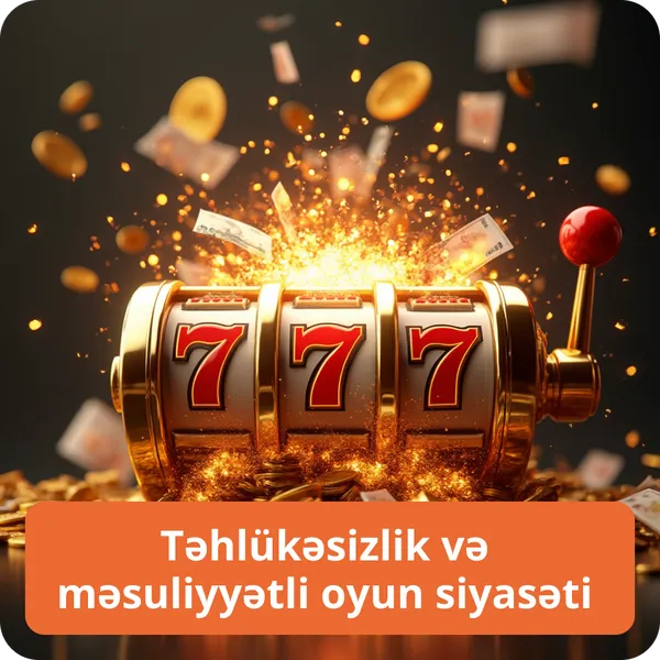 Təhlükəsizlik və məsuliyyətli oyun siyasəti